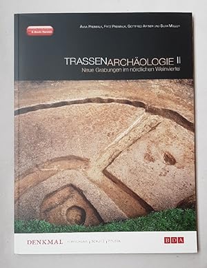 Trassenarchäologie II: Neue Grabungen im nördlichen Weinviertel.