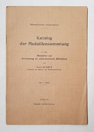 Imagen del vendedor de Katalog der Medaillensammlung. II. Heft: Medaillen zur Erinnerung an schweizerische Bndnisse. a la venta por Wissenschaftl. Antiquariat Th. Haker e.K