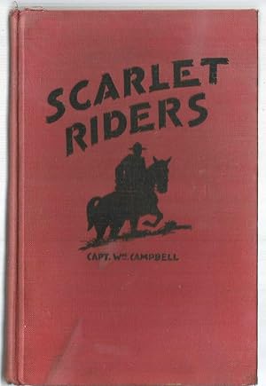 Scarlet Riders - story of the Royal Canadian Mounted Police