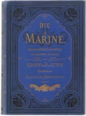 Die Marine. Eine gemeinfassliche Darstellung des gesammten Seewesens für die Gebildeten aller Stä...