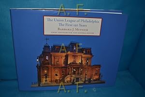 Bild des Verkufers fr The Union League of Philadelphia, the First 150 Years. zum Verkauf von Antiquarische Fundgrube e.U.