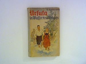 Seller image for Ursula in Wassertrollingen: Heitere Erlebnisse im Naturheilbad for sale by ANTIQUARIAT FRDEBUCH Inh.Michael Simon