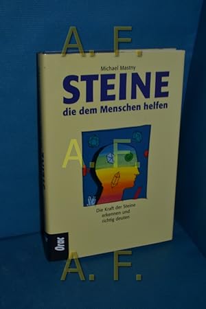 Bild des Verkufers fr Steine, die dem Menschen helfen : die Kraft der Steine erkennen und richtig deuten. zum Verkauf von Antiquarische Fundgrube e.U.