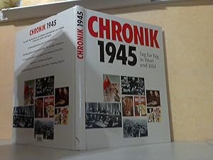 Chronik 1945 - Tag für Tag in Wort und Bild