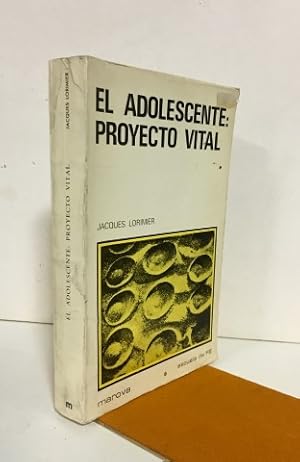 EL ADOLESCENTE: PROYECTO VITAL. Identidad psicosocial y vocación.