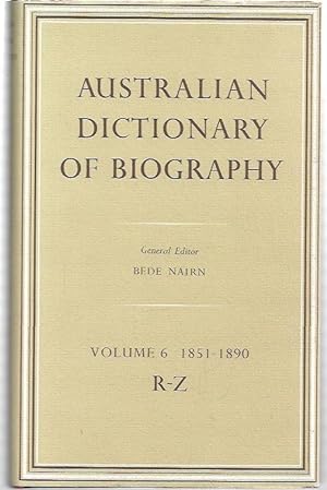 Seller image for Australian Dictionary of Biography. Volume 6 1851-1890. R-Z. for sale by City Basement Books