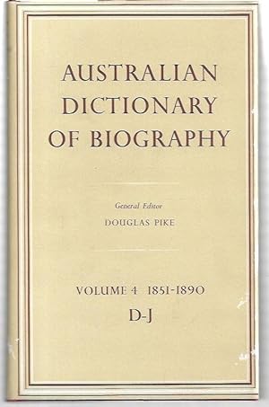 Image du vendeur pour Australian Dictionary of Biography. Volume 4: 1851-1890. D-J. mis en vente par City Basement Books