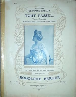 Seller image for Toute passe!. Valse chante. Paroles de Paul Gavault et Eugne Hros. No. 2 for sale by Paul van Kuik Antiquarian Music
