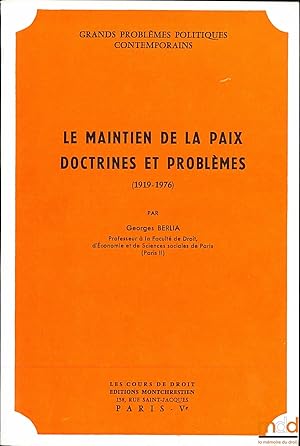 Bild des Verkufers fr LE MAINTIEN DE LA PAIX - DOCTRINE ET PROBLMES (1919-1976), Les Cours du droit, Grands problmes politiques contemporains zum Verkauf von La Memoire du Droit