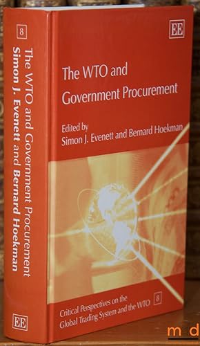 Seller image for THE WTO AND GOVERNMENT PROCUREMENT, coll. Critical perspectives on the global trading system and the WTO for sale by La Memoire du Droit