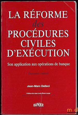 Image du vendeur pour LA RFORME DES PROCDURES CIVILES D EXCUTION, Son application aux oprations de banque, 2med., Prface de Jean-Louis Rives-Lange mis en vente par La Memoire du Droit