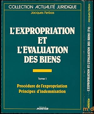 Image du vendeur pour L EXPROPRIATION ET L VALUATION DES BIENS, avec la collaboration de GeorgesSalles, 5med. entirement refondue mis en vente par La Memoire du Droit