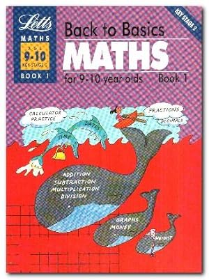 Seller image for Back To Basics Maths Maths for 9-10 Year Olds Book 1 for sale by Darkwood Online T/A BooksinBulgaria