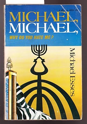 Seller image for Michael, Michael, Why Do You Hate Me? for sale by Laura Books