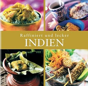 Indien. Raffiniert und lecker