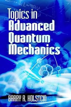 Immagine del venditore per Topics in Advanced Quantum Mechanics (Paperback) venduto da Grand Eagle Retail