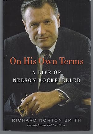 Bild des Verkufers fr On His Own Terms: A Life of Nelson Rockefeller zum Verkauf von Brenner's Collectable Books ABAA, IOBA