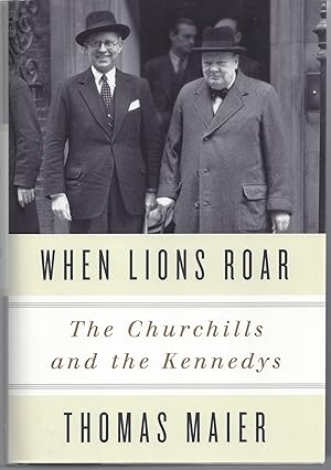 Image du vendeur pour When Lions Roar: The Churchills and the Kennedys mis en vente par Brenner's Collectable Books ABAA, IOBA