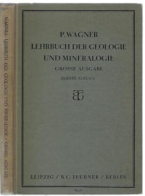 Lehrbuch der Geologie und Mineralogie für Höhere Schulen. Große Ausgabe für Reale Vollanstalten s...