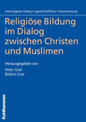 Imagen del vendedor de Religise Bildung im Dialog zwischen Christen und Muslimen (Interreligiser Dialog in gesellschaftlicher Verantwortung, Band 1) a la venta por unifachbuch e.K.