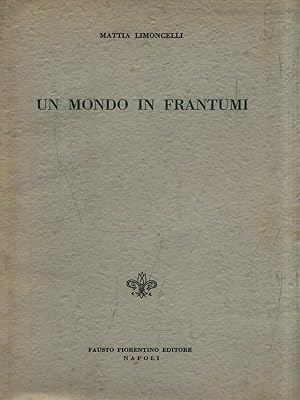 Seller image for Un mondo in frantumi for sale by Librodifaccia