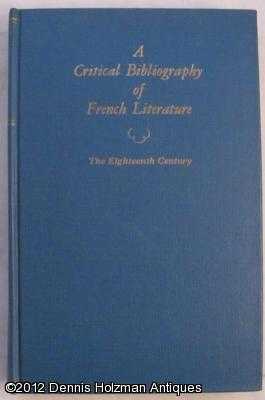 Seller image for A Critical Bibliography of French Literature Volume IV the Eighteenth Century for sale by Dennis Holzman Antiques