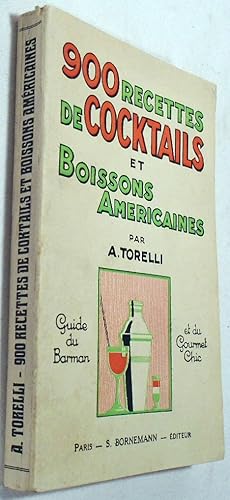 Image du vendeur pour 900 Recettes de Cocktails et Boissons Americaines, Guide du barman et du Gourmet chic mis en vente par Babylon Revisited Rare Books