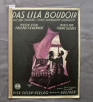 Das lila Boudoir. Aus der Operette Ihrer Durchlaucht Liebeleien.