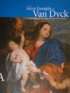 Seller image for La Sacra Famiglia di Van Dyck e le collezioni di Negro e Doria a Genova. for sale by EDITORIALE UMBRA SAS
