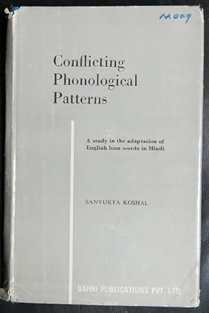 Seller image for Conflicting phonological patterns: A study in the adaptation of English loan words in Hindi (Language forum monographs) for sale by GuthrieBooks