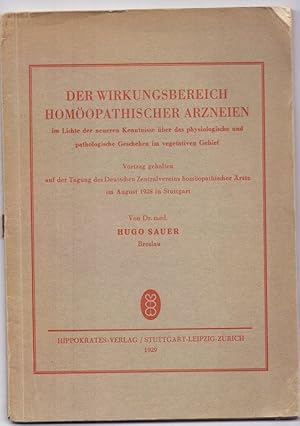 Der Wirkungsbereich homöopathischer Arzneien im Lichte der neueren Kenntnisse über das physiologi...