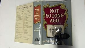 Seller image for Not so Long Ago for sale by Goldstone Rare Books