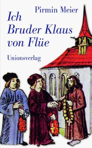 Bild des Verkufers fr Ich Bruder Klaus von Fle zum Verkauf von wortart-buchversand