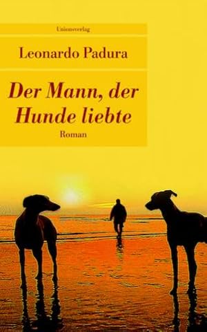 Der Mann, der Hunde liebte