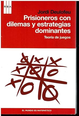 Seller image for PRISIONEROS CON DILEMAS Y ESTRATEGIAS DOMINANTES. TEORA DE JUEGOS. Trad. for sale by angeles sancha libros
