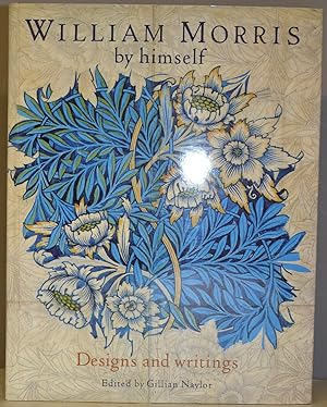 William Morris by himself : Designs and Writings