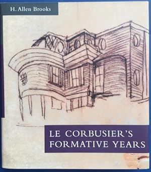 Bild des Verkufers fr LE CORBUSIER'S FORMATIVE YEARS: Charles-Edouard Jeanneret at La Chaux-de-Fonds. zum Verkauf von H.L. Mendelsohn, Fine European Books