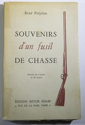 Seller image for SOUVENIRS D'UN FUSIL DE CHASSE for sale by LE MILLE E UNA CARTA