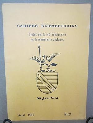 Imagen del vendedor de Cahiers Elisabethains: Etudes sur la pre-renaissance et la renaissance anglaises, #21 (Avril 1982) a la venta por Atlantic Bookshop