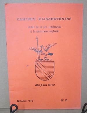 Imagen del vendedor de Cahiers Elisabethains: Etudes sur la pre-renaissance et la renaissance anglaises, #16 (Octobre 1979) a la venta por Atlantic Bookshop