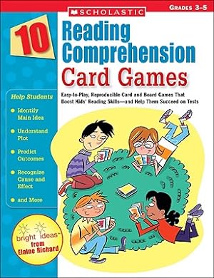 Image du vendeur pour 10 Reading Comprehension Card Games: Easy-To-Play, Reproducible Card and Board Games That Boost Kids' Reading Skills-And Help Them Succeed on Tests (Paperback or Softback) mis en vente par BargainBookStores