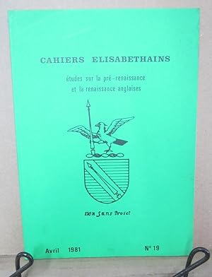 Imagen del vendedor de Cahiers Elisabethains: Etudes sur la pre-renaissance et la renaissance anglaises, #19 (Avril 1981) a la venta por Atlantic Bookshop