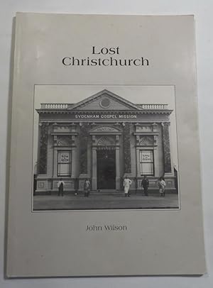 Seller image for Lost Christchurch for sale by Renaissance Books, ANZAAB / ILAB