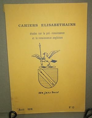 Imagen del vendedor de Cahiers Elisabethains: Etudes sur la pre-renaissance et la renaissance anglaises, #13 (Avril 1978) a la venta por Atlantic Bookshop