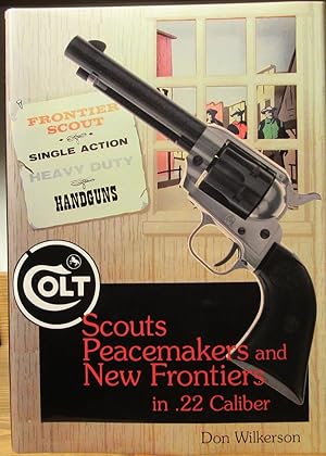 Colt Scouts Peacemakers and New Frontiers in .22 Caliber