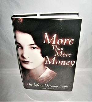 More Than Mere Money The Life of Dorothy Lewis