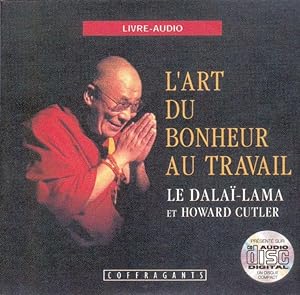 L'art du bonheur au travail. AUDIOLIVRE ( 1 CD AUDIO )