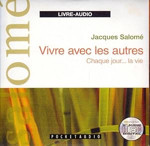 Vivre avec les autres. Chaque jour. la vie. AUDIOLIVRE ( 1 CD AUDIO )