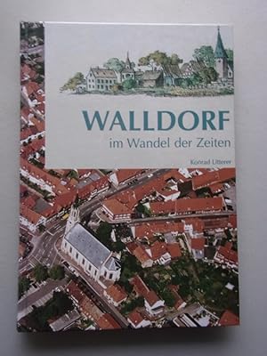 Walldorf im Wandel der Zeiten