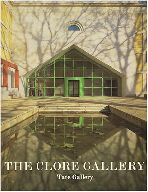 The Clore Gallery; An Illustrated Account of the New Building for the Turner Collection